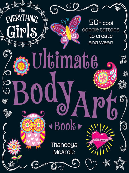 Title details for The Everything Girls Ultimate Body Art Book by Thaneeya McArdle - Wait list